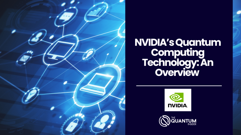 NVIDIAs Quantum Computing Technology